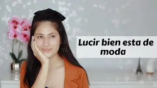 LUCIR BIEN ESTA DE MODA