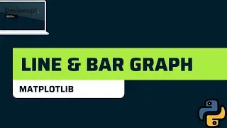How to draw Line & Bar Graphs using Matplotlib in Python | Matplotlib | DevIncept |