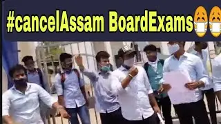 Assam students protest || Cancel Assam board Exams 2021