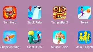 Shape-Shifting, Tom Hero, Stack Rider, Temple Run 2, Twerk, Giant Rush, Joint Rush, Muscle Rush