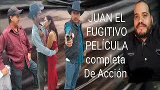 JUAN EL FUJITIVO  🎬PELÍCULA COMPLETA en ESPAÑOL #cinemexicano #peliculas #peliculasdeaccion2023