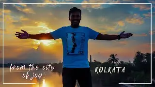 The City of Joy - Kolkata | (Travel Vlog) ❤️‍🔥