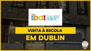 Visitamos a escola IBAT COLLEGE em Dublin, Irlanda