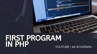 My first php Program | How to run first php program | php xampp| AA Academia