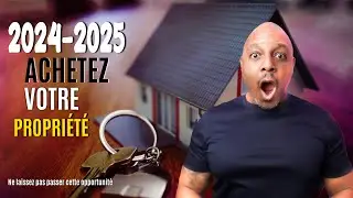 En 2024, ne laissez pas passer cette opportunité | Achetez votre PROPRIÉTÉ