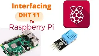 How To Interface DHT 11 With Raspberry Pi | Temperature Measurement