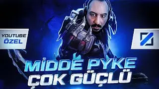 MİDDE PYKE ÇOK GÜÇLÜ!