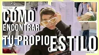 CÓMO ENCONTRAR TU PROPIO ESTILO | Sol Bertino
