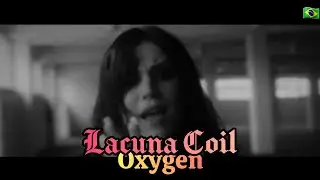 Lacuna Coil - Oxygen [Legendado PT-BR 🇧🇷] Video Edit