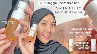 Full Review Skintific 10% Vitamin C Serum ! 3 MINGGU PEMAKAIAN