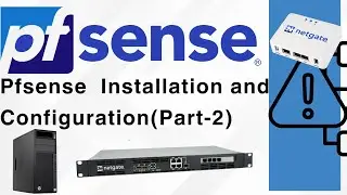 PfSense Installation and Configuration