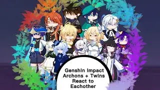 Archons + Twins react to eachother || + Wanderer || INTRODUCTION || Part 0.5 || 2X SPEED || GL2