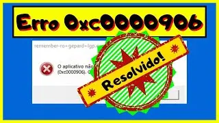 Erro 0xc0000906 [RESOLVIDO!] 6 Soluções Eficazes