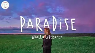 Apollo Liberace - Paradise (Lyric Video) ft. Tyla Yaweh