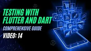 Testing with Flutter and Dart: Comprehensive Guide