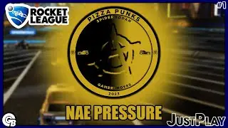 NAE PRESSURE, LET'S HAVE FUN || PIZZA PUNKS 2V2 || ROCKET LEAGUE || #1 || Just Play