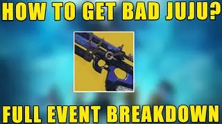 HOW TO GET THE BAD JUJU EXOTIC? FULL EVENT BREAKDOWN GUIDE!
