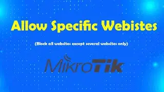 Allow Specific Websites in Mikrotik Router | Msolved Tech