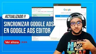 Sincronizar cuenta google ads en google ads editor 2022
