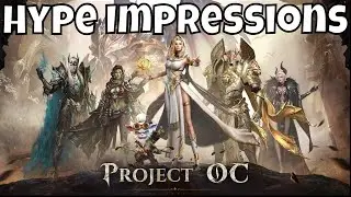 Project OC - Hype Impressions/Early Access/Out Of Nowhere Potential