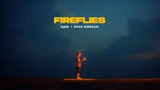 D4VE & Evan Morgan - Fireflies (Official Music Video)