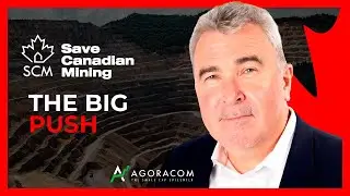 Save Canadian Mining - The Big Push