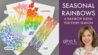 Seasonal Rainbows- A Rainbow Blend for Every Season