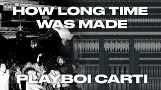 How 'Long Time' was made in 5 minutes - Playboi Carti