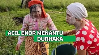 Acil Enor Menantu Durhaka