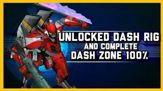 Dawn of Steel - Unlock Dash Rig and Complete Zone