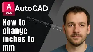 AutoCAD: Convert Drawing from Inches to Millimetres – Change Units of Existing Drawing