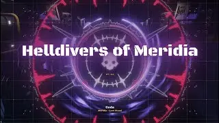 Coda | Meridia - Last Stand | Helldivers 2 Meridia Tribute Song
