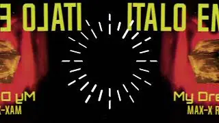 Italo Emotion-My Dreams ( Max-X Remix )