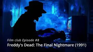 Film Club: Freddy's Dead: The Final Nightmare (1991)