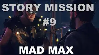 MAD MAX STORY MISSION 9 - DANCE WITH DEATH @libuplayz