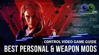 Control Personal & Weapon Mods | How To Get The Best | Video Game Guide
