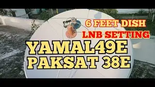 YAMAL Sat 49E & PAK Sat 38E C band 6 Feet LNB Setting Free channels