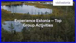 Experience Estonia – Top Group Activities