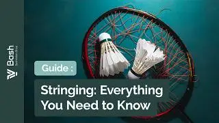 Badminton Strings & String Tension Explained