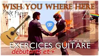 Wish You Were Here PINK FLOYD Exercices Guitare pour Débutants