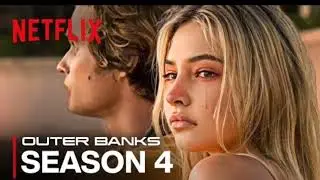 Outer Banks season 4 Release Amazon prime