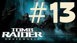 Devious Traps - Tomb Raider: Underworld #13