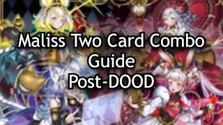 Maliss Post-Banlist Two Card Combo Guide