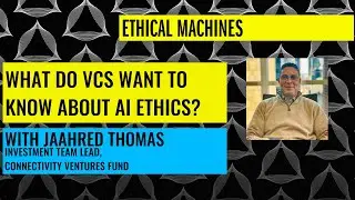 What Do VCs Want to Know About AI Ethics?