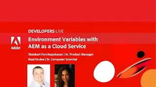 Adobe Developers Live | Environment variables with Adobe Experience Manager as a Cloud Service