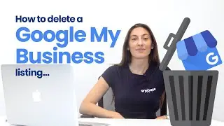 How To Delete A Google My Business Listing | 2023