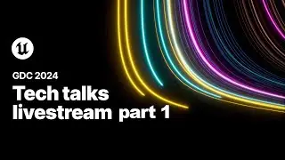 Cropped | Tech Talks Stream | Epic Games | GDC 2024 part 1