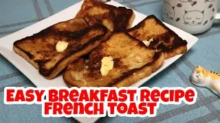 How to Make Easy Breakfast French Toast Recipe | French Toast Recipe | Easy Breakfast Recipe Ideas