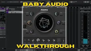 Baby Audio ATOMS Review - Walkthrough & Examples