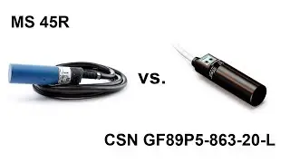Сравнение датчиков MS 45R (DOL 45R) и CSN GF89P5-863-20-L